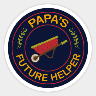 Papa's Future Helper For Kids Toddlers 0, 1, 2, 3, 4 Year Old Sticker